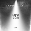 El Mundo, Zazou - Shine Your Light
