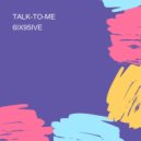 6IX95IVE - TALK-TO-ME ()