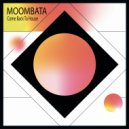 Moombata - Come back to house (Extended mix)