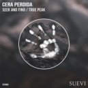 Cera Perdida - True Peak (Original Mix)
