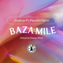 Skaiva Ft Paulini Njini - Bazamile (Skaiva Remix)