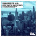 Liam Connolly, Dano - Listen To Me (Sen-Sei & Stranger Danger San Francisco Sway Remix)