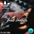 Donk Squad - Bad Habits