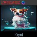 Ultra Funkular Sound - Crystal ()