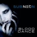 sub neon - Blood Dance ()