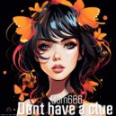 Burn666 - DONT HAVE A CLUE (Original Mix)