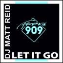 DJ Matt Reid - Let It Go (Extended Mix)