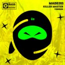 MadEDD - Killer Master (Original Mix)