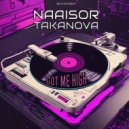 Naaisor & Takanova - Got Me High (Extended Mix)