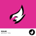 Kulak - Without You