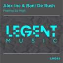 Alex Inc, Rani De Rush - Feeling So High