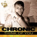 Chronic - Think Of You (Original Mix)