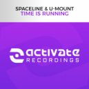 SpaceLine & U-Mount - Time Is Running (Original Mix)