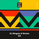 DJ Stingray, Wnoise - ILU (Original Mix)