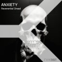 ANXIETY - Reverential Dread (Original Mix)