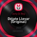 Jorly Di Boy - Déjate Llevar (Original)