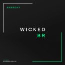 Wicked BR - Anarchy (Extended Mix)