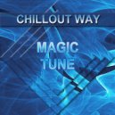 Chillout Way - Magic Tune ()