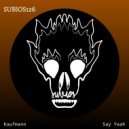 Kaufmann (DE) - Say Yaah