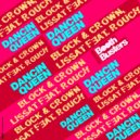 Block & Crown, Rouch - Dancing Queen