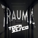 Tocadisco - Trauma