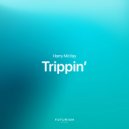 HRMV - Trippin'