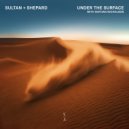 Sultan + Shepard & Nathan Nicholson - Under The Surface