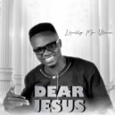 Lilnelly Mr Yinax - DEAR JESUS ()