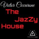 victor ciccarone - The Jazzy House ()