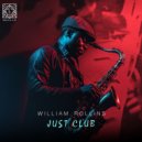 William Rollins - Just Club