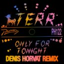 TERR - Only For Tonight