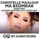 Christelle Maalouf - Ra2esni Bhaydhi Layli (Intro Edit)