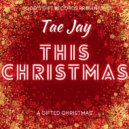 Tae Jay - This Christmas ()
