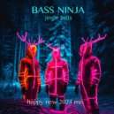 Bass Ninja - Jingle bells (happy new 2024 mix)