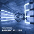 Neuroform - Neuro Flute ()