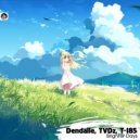 Dendalie and TVDz and T-185 - Brighter Days (Original Mix)