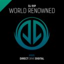 Dj Rip - World Renowned