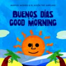 Manuel Moran & El Avión The Airplane - Buenos Dias Good Morning ()
