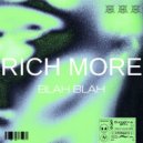 RICH MORE - Blah Blah