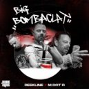 Deekline, M Dot R - Big Bombaclat (Original Mix)