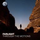Farlight - Through The Motions ()
