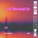 Jesús Jamcks - Let Yourself Go (Original Mix)