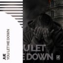 Jue - You Let Me Down
