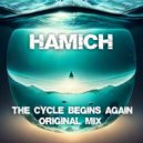 Hamich - The Cycle Begins Again (Original)