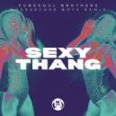 Funksoul Brothers - Sexy Thang (Cheesecake Boys Remix)