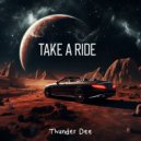 Thunder Dee - Take a ride ()