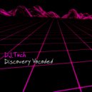 DJ.Tuch - Discovery Vocoded