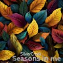 Silver Creek - Seasons in Me (Original Mix)