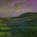 Low Fov - Nirvana ()