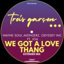 Wayne Soul Avengerz & Odyssey Inc. ft. Joa (UK) - We Got A Love Thang (Extended Mix)